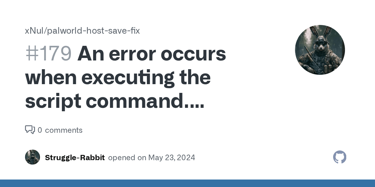 An error occurs when executing the script command. Prerequisites exist