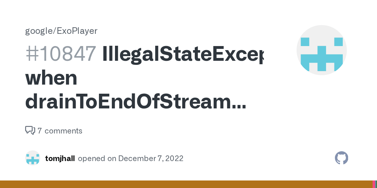 IllegalStateException when drainToEndOfStream when in tunneling mode