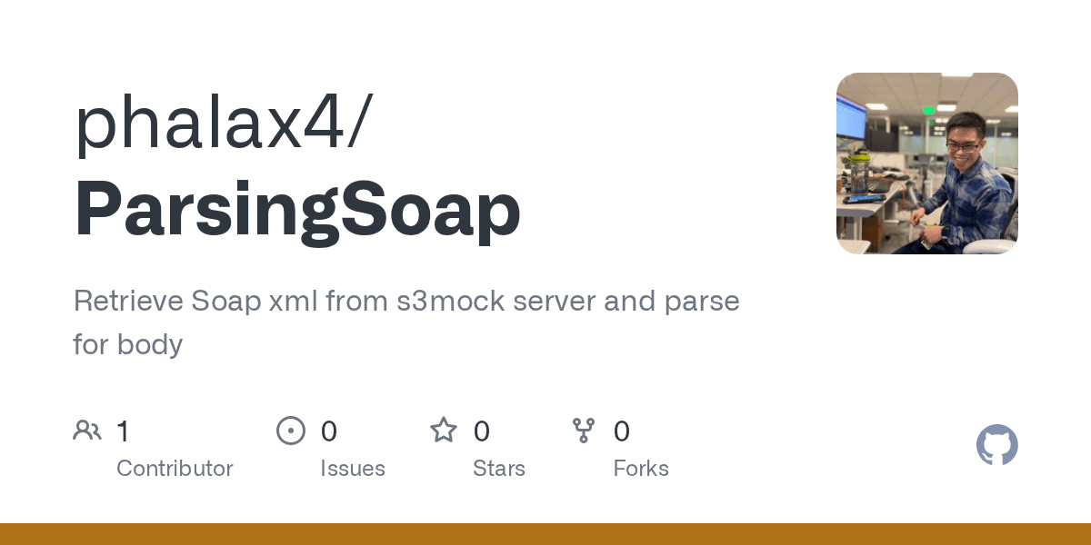 GitHub phalax4/ParsingSoap Retrieve Soap xml from s3mock server and parse for body