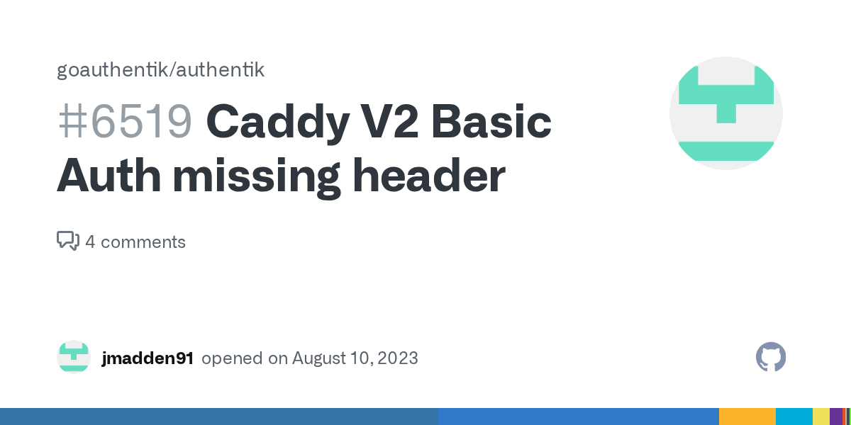 Caddy V2 Basic Auth missing header · Issue 6519 · goauthentik