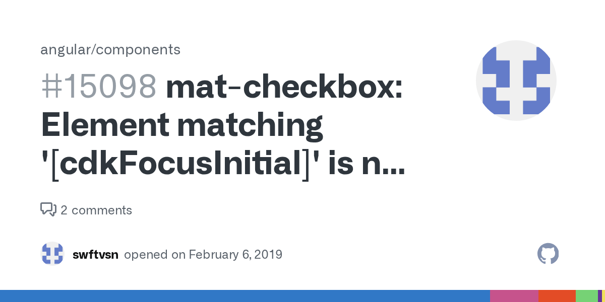 matcheckbox Element matching '[cdkFocusInitial]' is not focusable