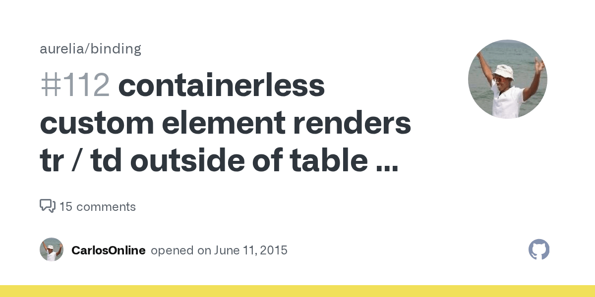 containerless custom element renders tr / td outside of table & bug