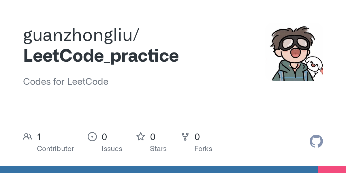 GitHub guanzhongliu/LeetCode_practice Codes for LeetCode