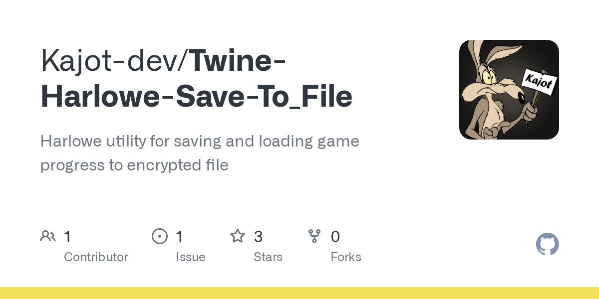 GitHub Kajotdev/TwineHarloweSaveTo_File Harlowe utility for saving and loading game