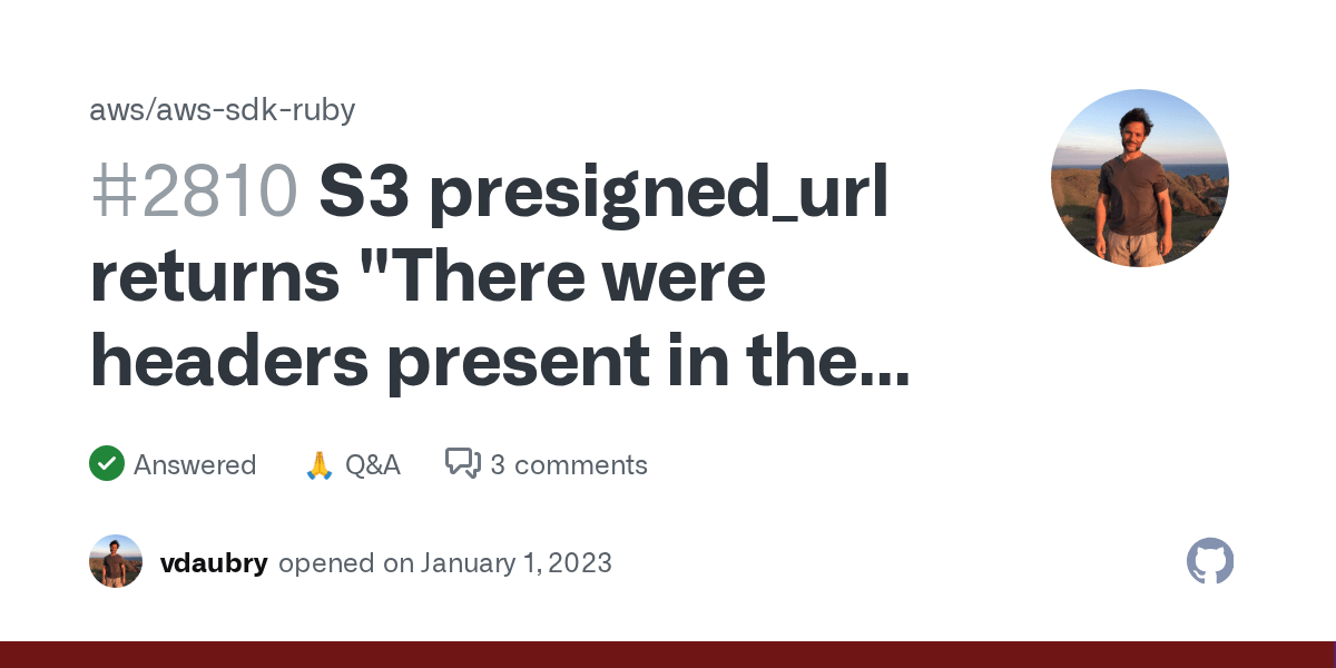 S3 presigned_url returns "There were headers present in the request