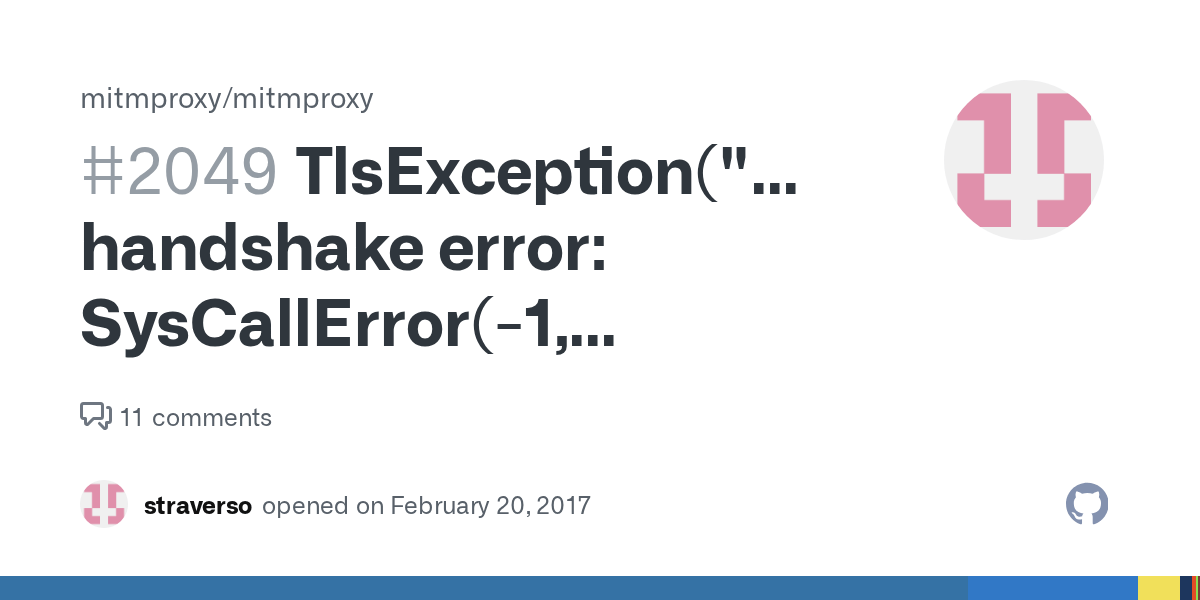 TlsException("SSL handshake error SysCallError(1, \'Unexpected EOF
