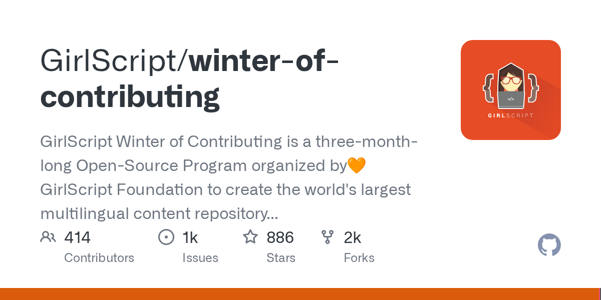 Github - Girlscript/Winter-Of-Contributing: Girlscript Winter Of  Contributing Is A Three-Month-Long Open-Source Program Organized By🧡 Girlscript Foundation To Create The World's Largest Multilingual Content  Repository That Will Be Available To Everyone.