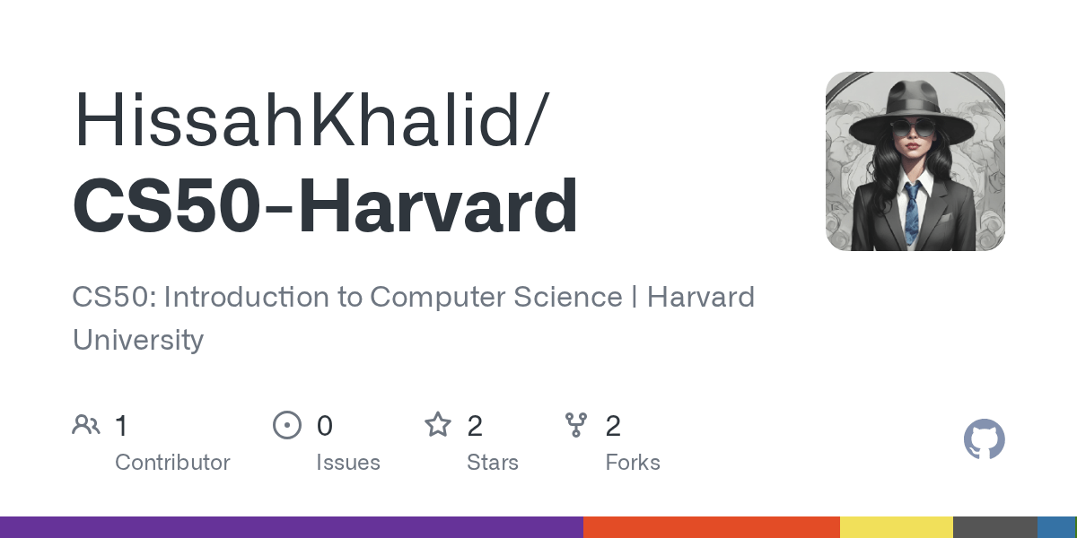 GitHub Hissah2/CS50Harvard CS50 Introduction to Computer Science