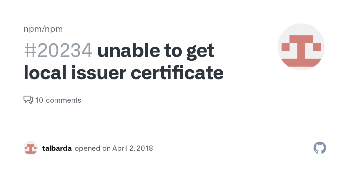 Unable To Get Local Issuer Certificate Issue 20234 Npm Npm Github