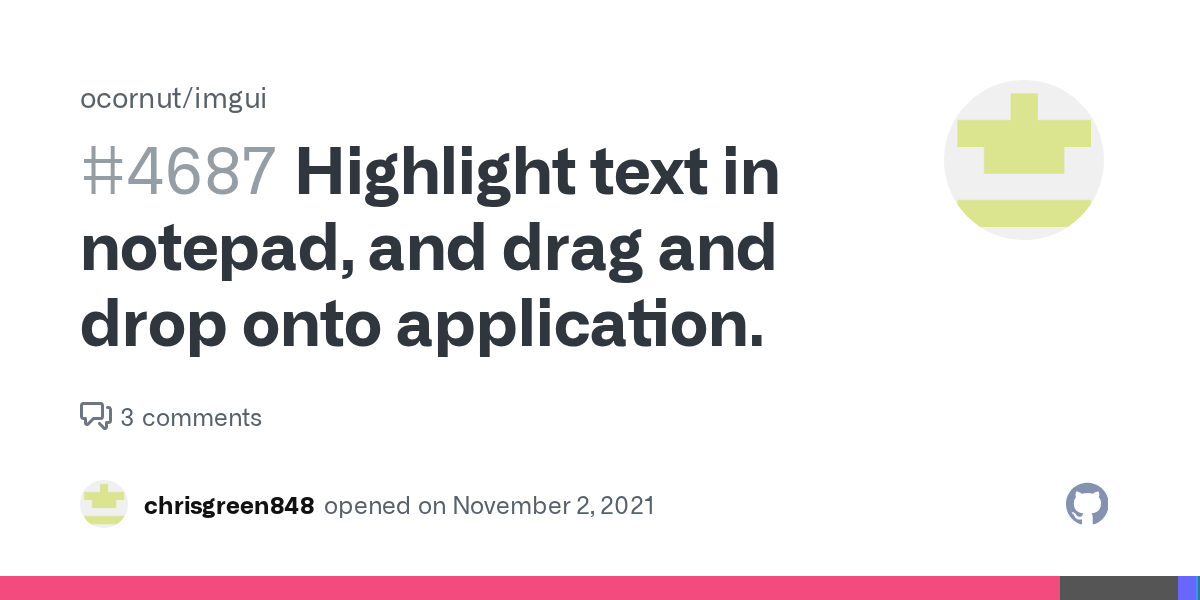 Highlight text in notepad, and drag and drop onto application. · Issue