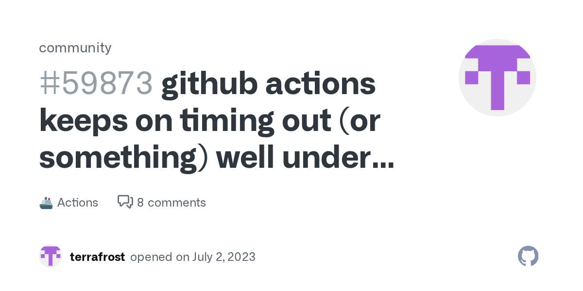 github actions keeps on timing out (or something) well under my timeout