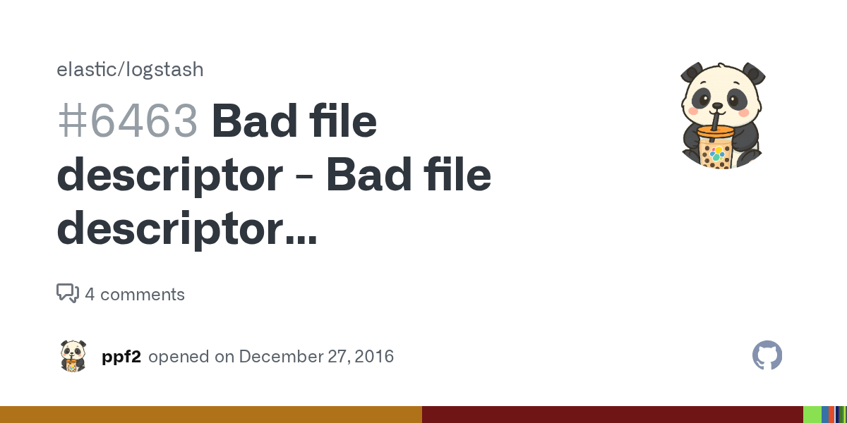 Bad file descriptor Bad file descriptor (ErrnoEBADF) from