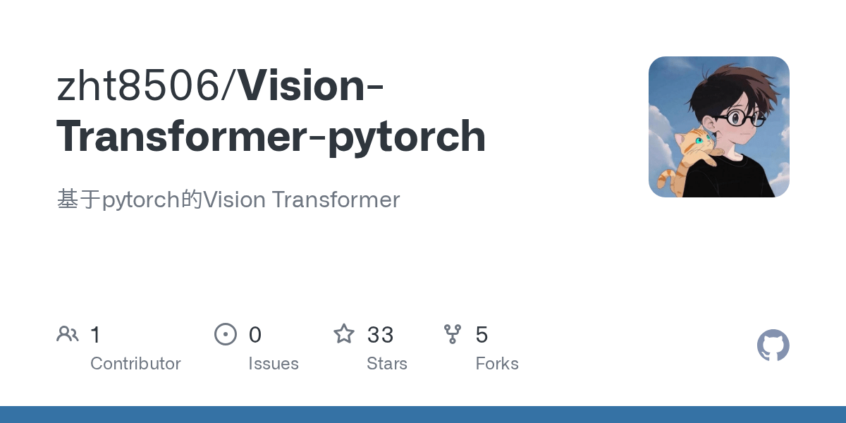 GitHub zht8506/VisionTransformerpytorch 基于pytorch的Vision Transformer