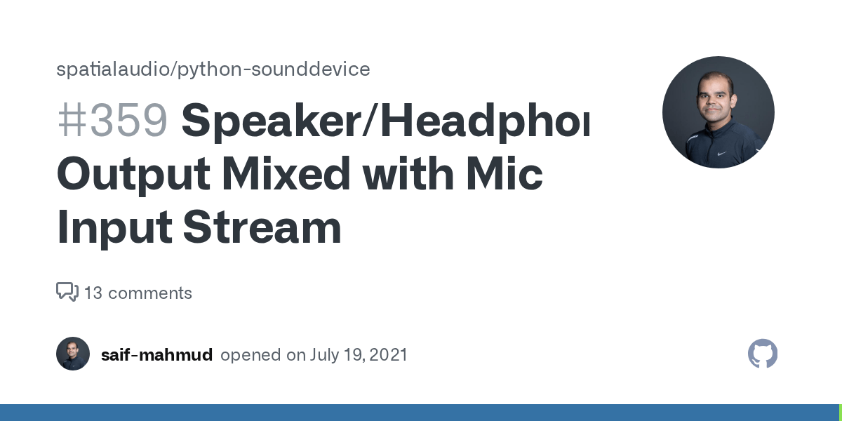 Speaker/Headphone Output Mixed with Mic Input Stream · Issue 359
