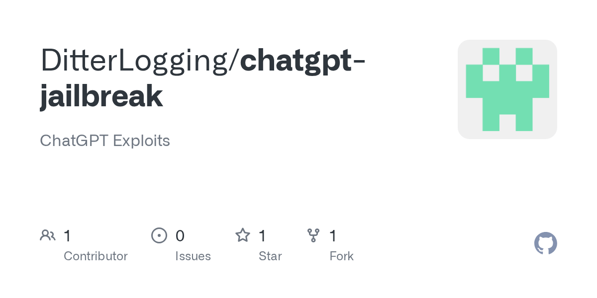 GitHub DitterLogging/chatgptjailbreak ChatGPT Exploits