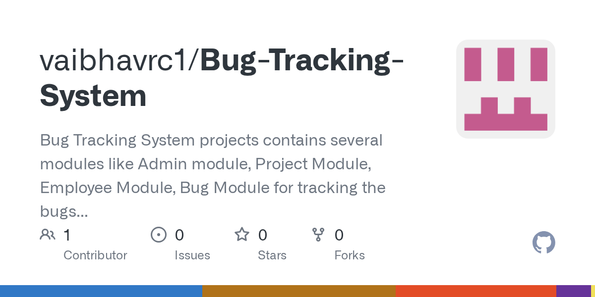 GitHub vaibhavrc1/BugTrackingSystem Bug Tracking System projects