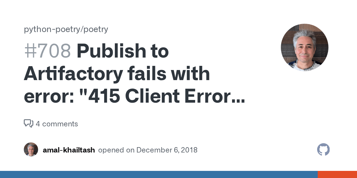 Publish to Artifactory fails with error "415 Client Error Unsupported Media Type" · Issue 708