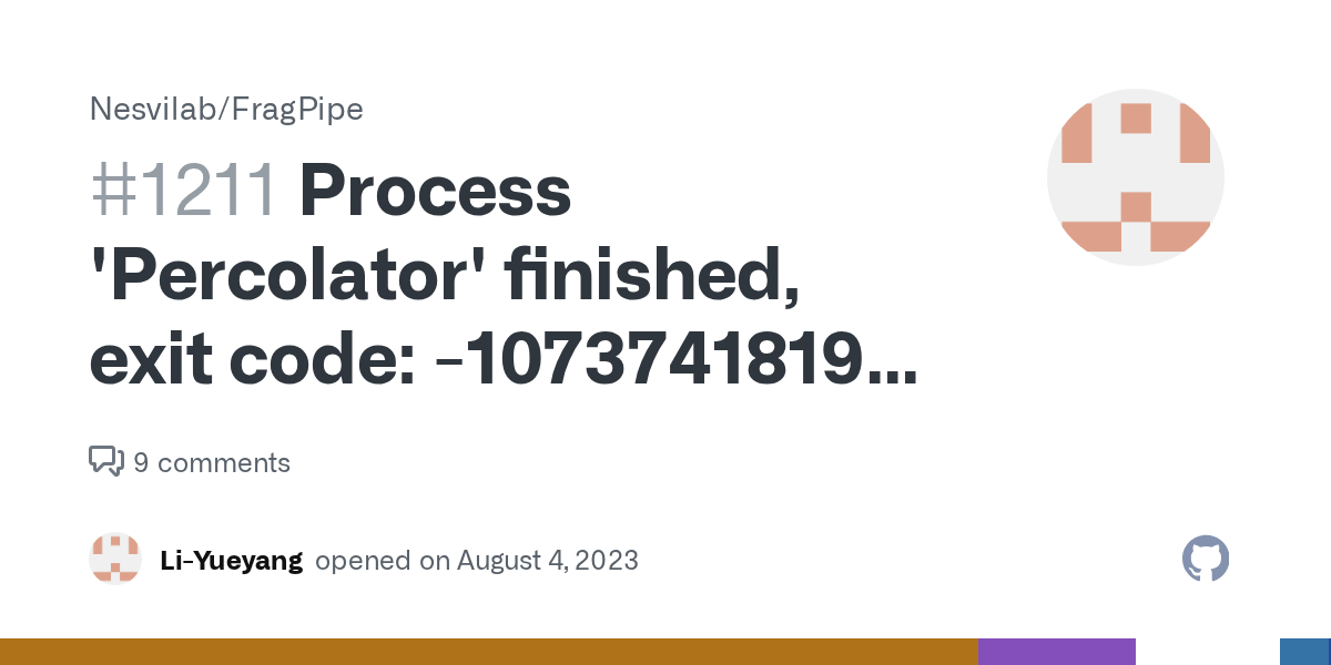 Process 'Percolator' finished, exit code 1073741819 Process returned
