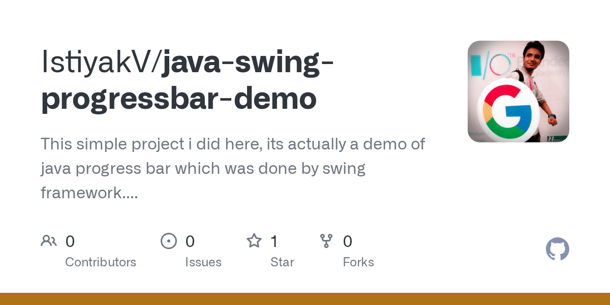 GitHub IstiyakV/javaswingprogressbardemo This simple project i did here, its actually a