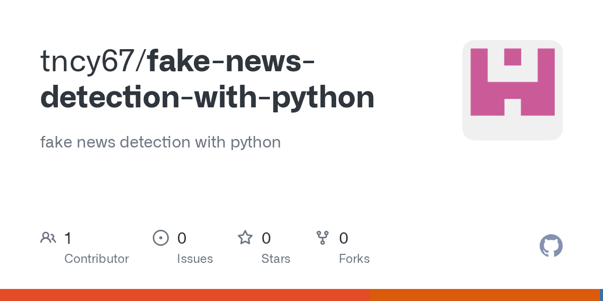 GitHub tncy67/fakenewsdetectionwithpython fake news detection