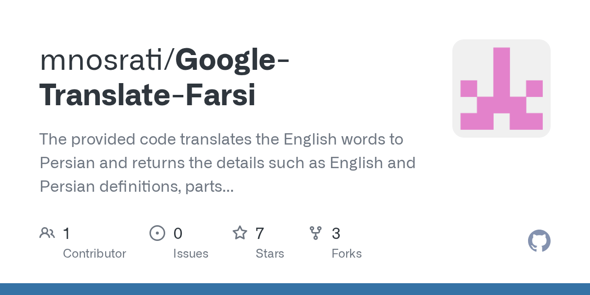 GitHub mnosrati/GoogleTranslateFarsi The provided code translates