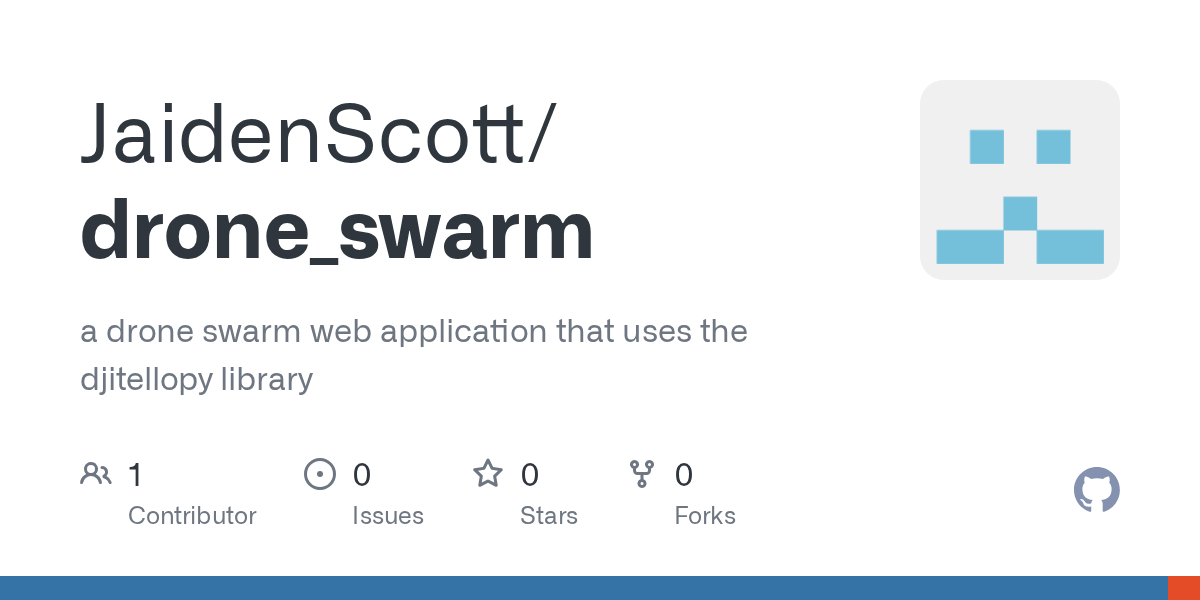 GitHub JaidenScott/drone_swarm a drone swarm web application that