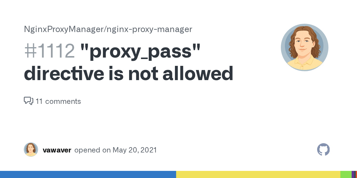 "proxy_pass" directive is not allowed · Issue 1112 · NginxProxyManager/nginxproxymanager · GitHub