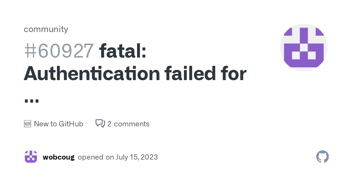 fatal Authentication failed for · community · Discussion 60927