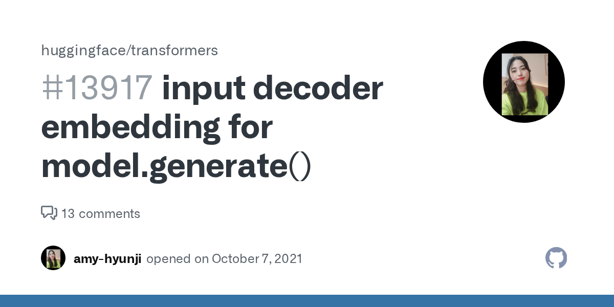 input decoder embedding for model.generate() · Issue 13917