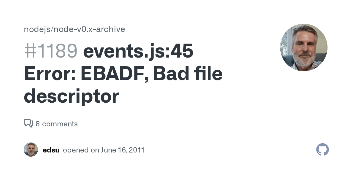 events.js45 Error EBADF, Bad file descriptor · Issue 1189 · nodejs