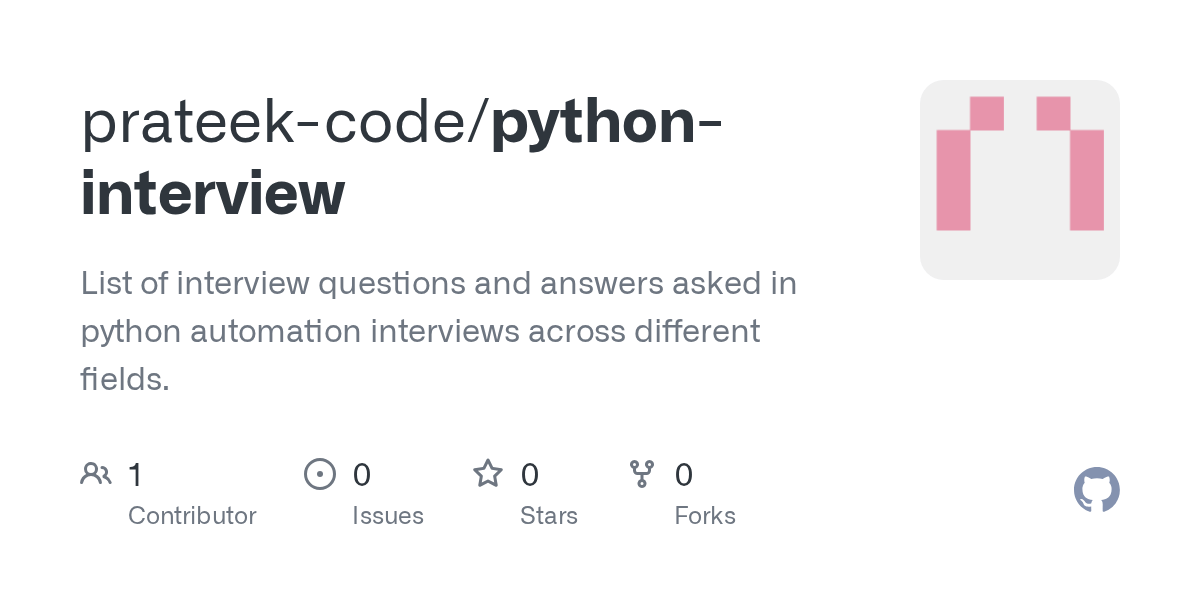 GitHub prateekcode/pythoninterview List of interview questions and