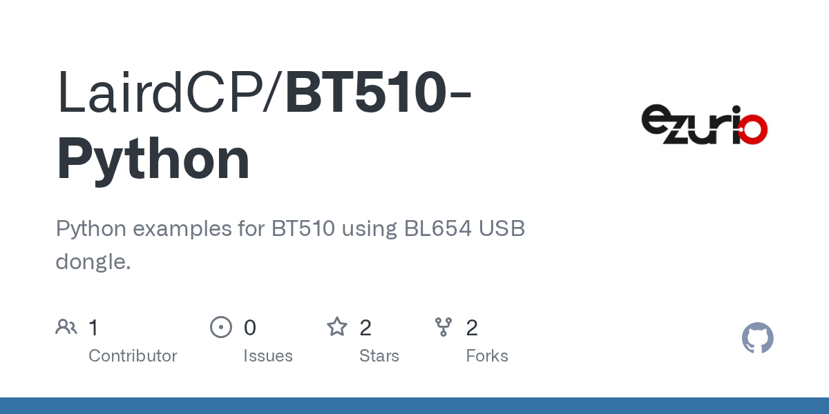 GitHub LairdCP/BT510Python Python examples for BT510 using BL654