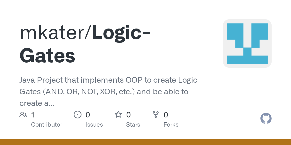 GitHub mkater/LogicGates Java Project that implements OOP to create
