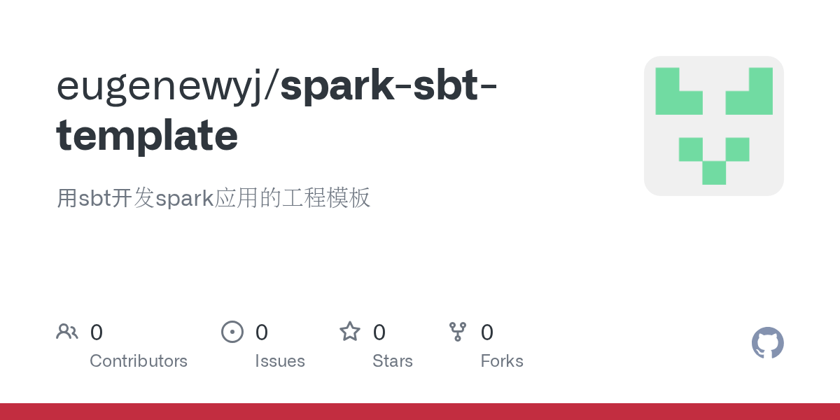 GitHub eugenewyj/sparksbttemplate 用sbt开发spark应用的工程模板