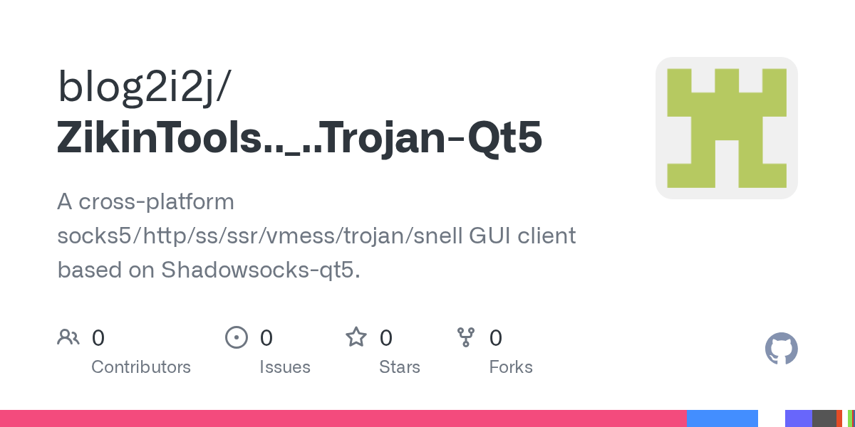 GitHub blog2i2j/ZikinTools.._..TrojanQt5 A crossplatform socks5