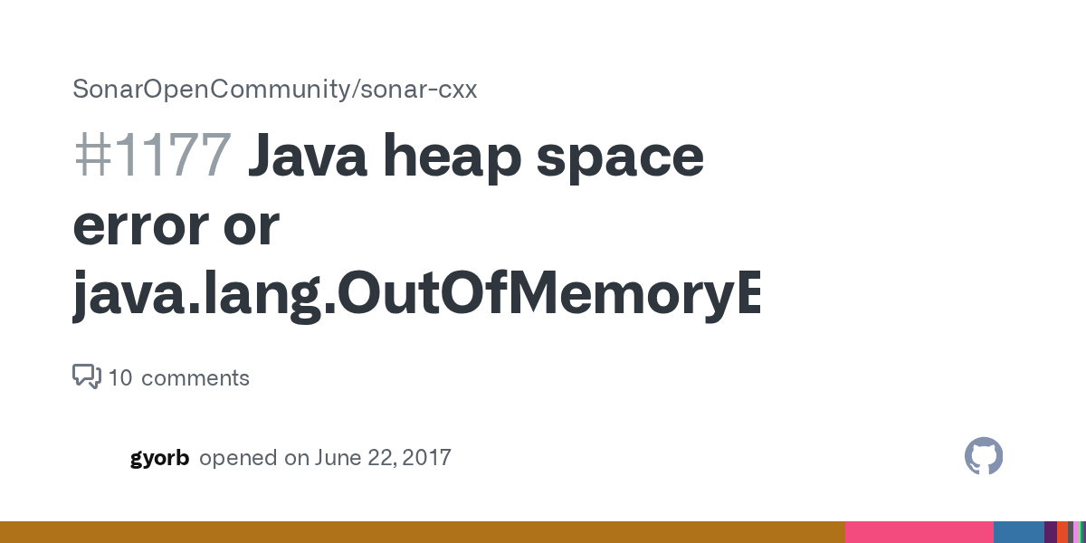 Java heap space error or java.lang.OutOfMemoryError · Issue 1177