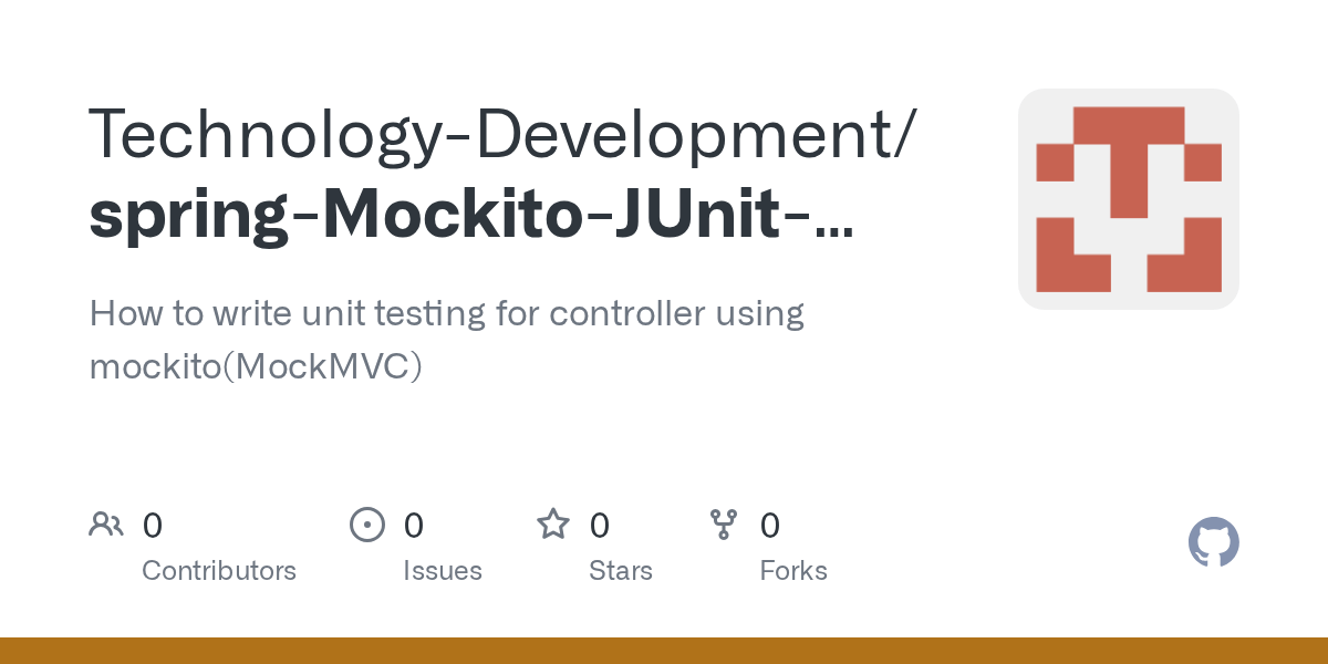 GitHub TechnologyDevelopment/springMockitoJUnitexample How to