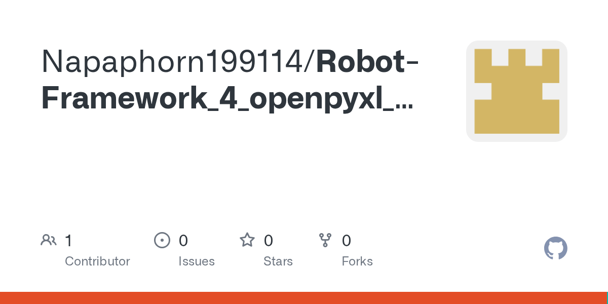 GitHub Napaphorn199114/RobotFramework_4_openpyxl_Excel
