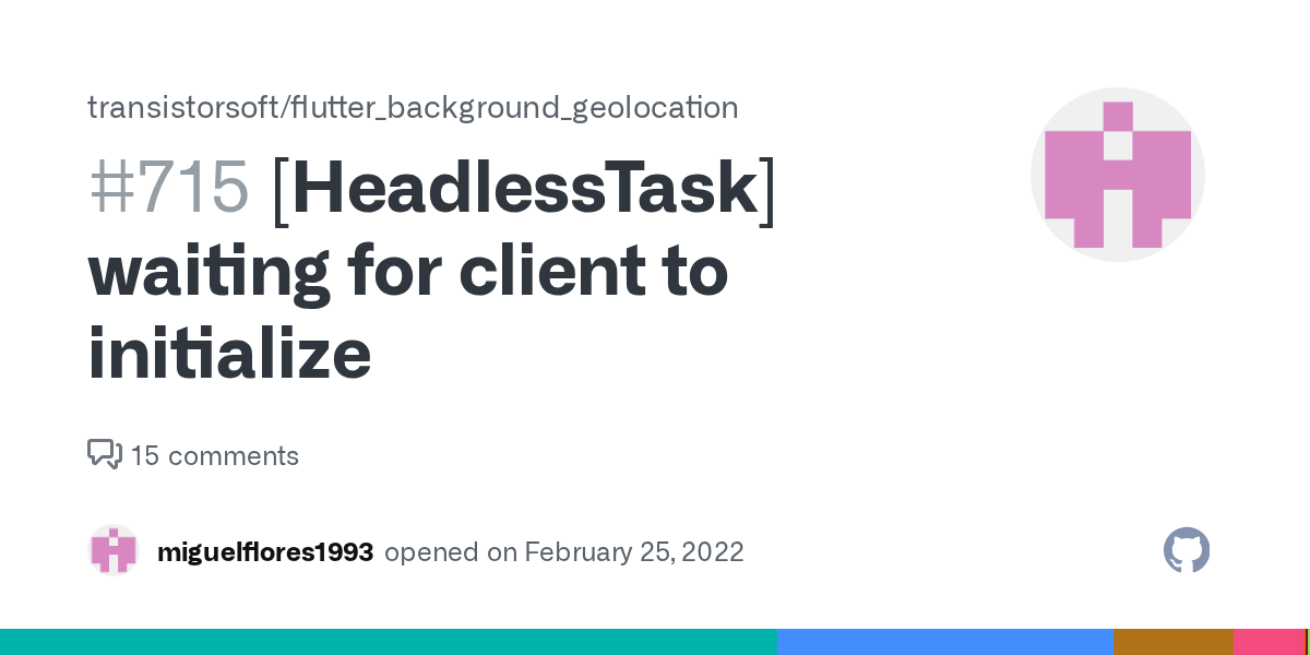[HeadlessTask] waiting for client to initialize · Issue 715