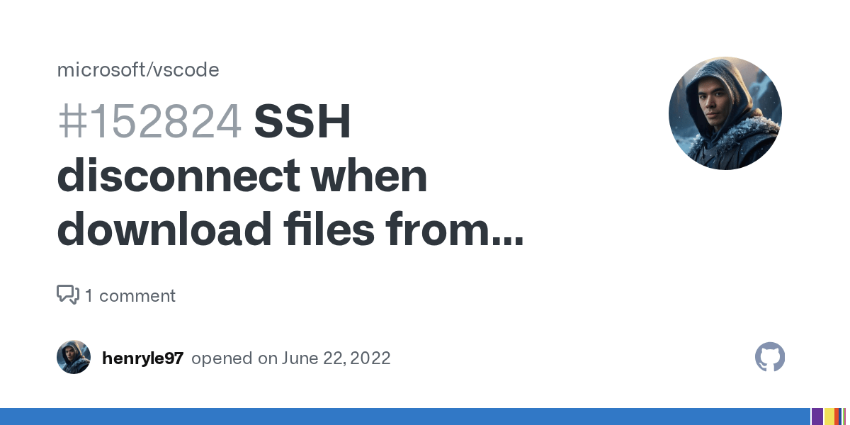 SSH disconnect when download files from remote server to local. · Issue