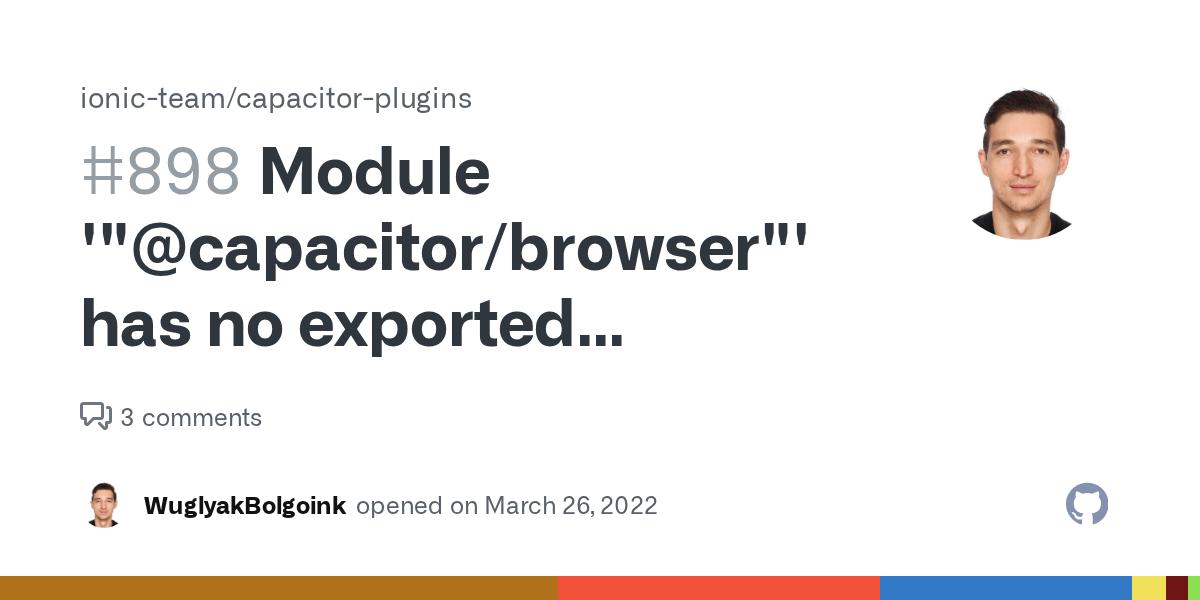 Module '"capacitor/browser"' has no exported member 'OpenOptions' · Issue 898 · ionicteam
