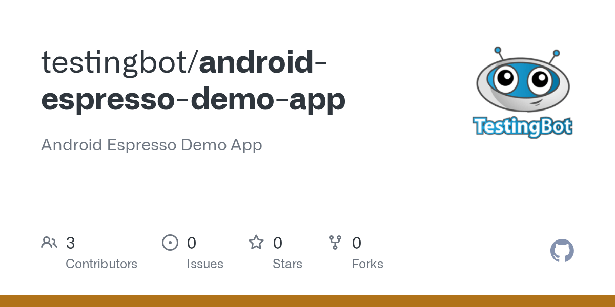 GitHub testingbot/androidespressodemoapp Android Espresso Demo App