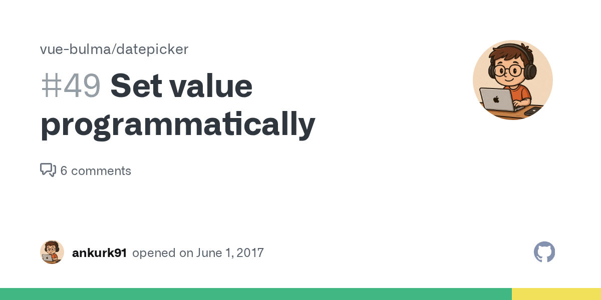 Set value programmatically · Issue 49 · vuebulma/datepicker · GitHub