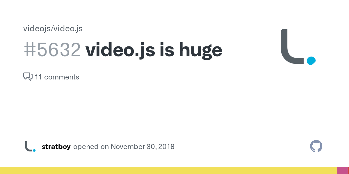 video.js is huge · Issue 5632 · videojs/video.js · GitHub