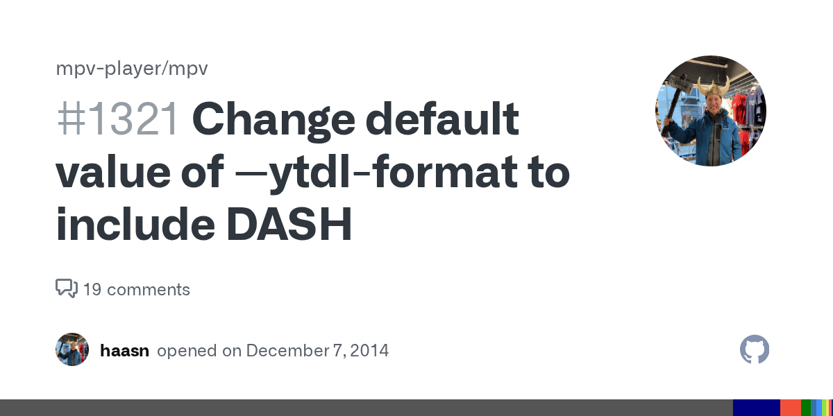 Change default value of ytdlformat to include DASH · Issue 1321