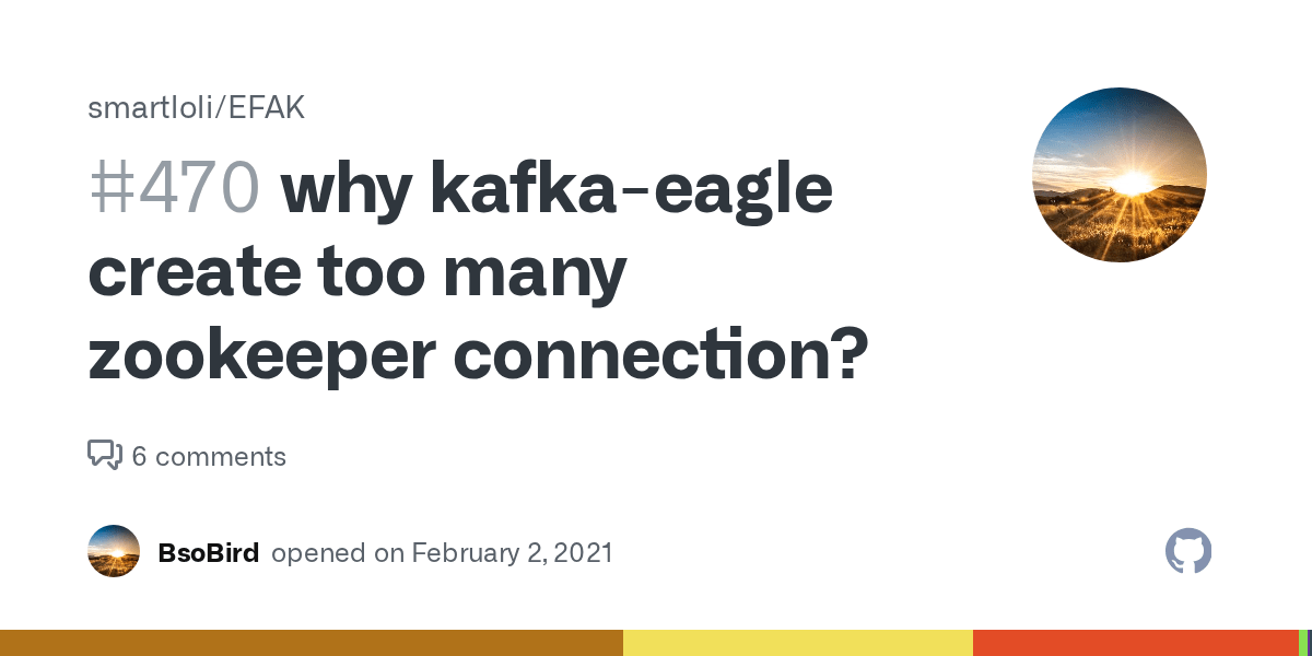 why kafkaeagle create too many zookeeper connection? · Issue 470 · smartloli/EFAK · GitHub