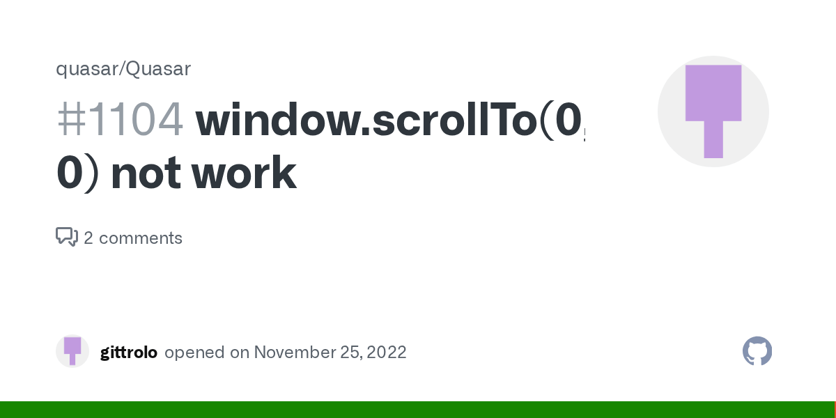 window.scrollTo(0, 0) not work · Issue 1104 · quasar/Quasar · GitHub