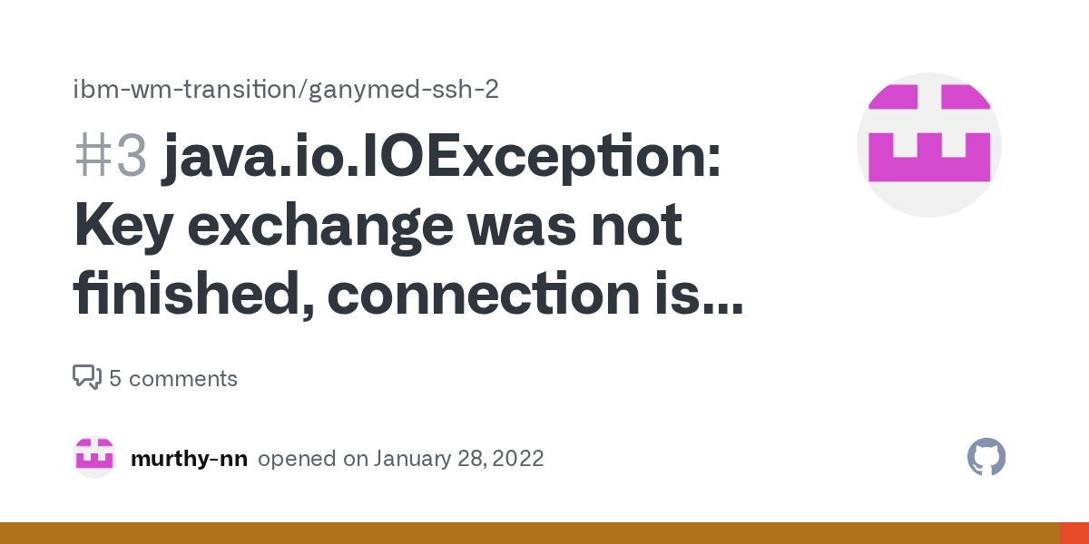 java.io.IOException Key exchange was not finished, connection is