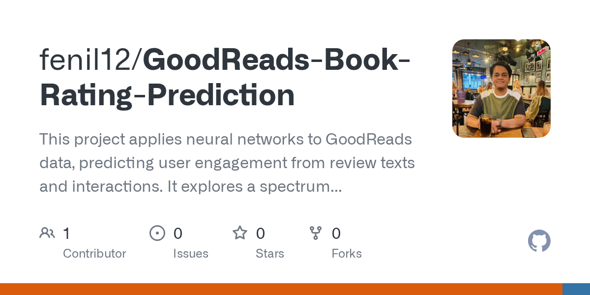 GitHub fenil12/GoodReadsBookRatingPrediction This project applies
