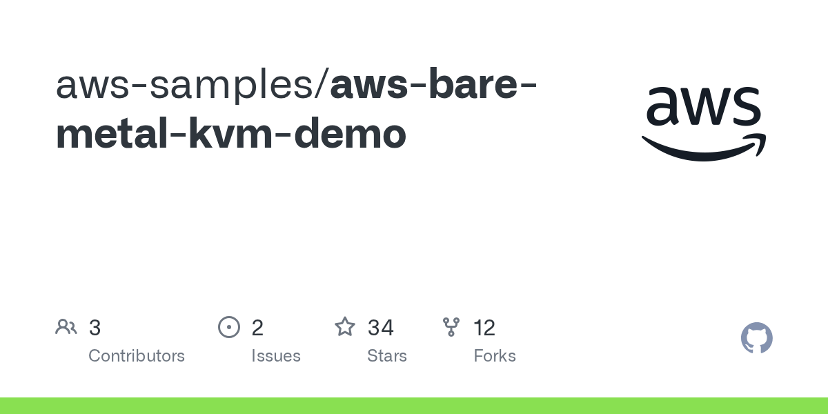 GitHub awssamples/awsbaremetalkvmdemo